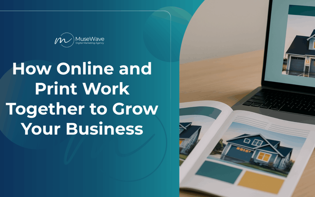 Open magazine and laptop displaying matching real estate-style marketing designs, illustrating how print and digital work together – MuseWave Digital